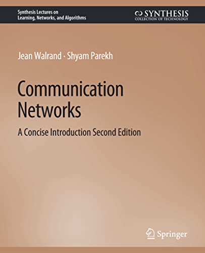 9783031792809: Communication Networks: A Concise Introduction, Second Edition (Synthesis Lectures on Learning, Networks, and Algorithms)