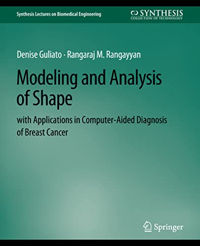 9783031794285: Modeling and Analysis of Shape with Applications in Computer-aided Diagnosis of Breast Cancer (Synthesis Lectures on Biomedical Engineering)