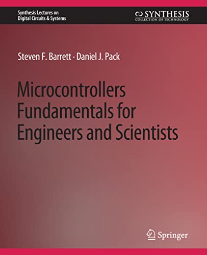9783031797361: Microcontrollers Fundamentals for Engineers and Scientists (Synthesis Lectures on Digital Circuits & Systems)