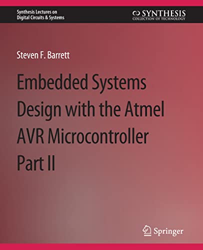 9783031798085: Embedded System Design with the Atmel AVR Microcontroller II (Synthesis Lectures on Digital Circuits & Systems)