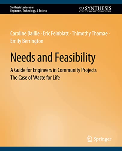 9783031799570: Needs and Feasibility: A Guide for Engineers in Community Projects (Synthesis Lectures on Engineers, Technology, & Society)