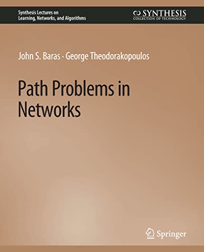 9783031799822: Path Problems in Networks (Synthesis Lectures on Learning, Networks, and Algorithms)
