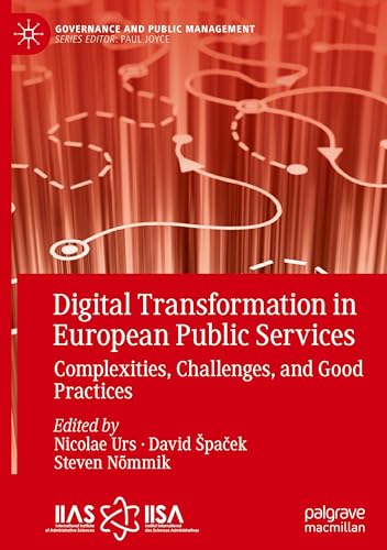Immagine dell'editore per Digital Transformation in European Public Services: Complexities, Challenges, and Good Practices (Governance and Public Management) venduto da California Books