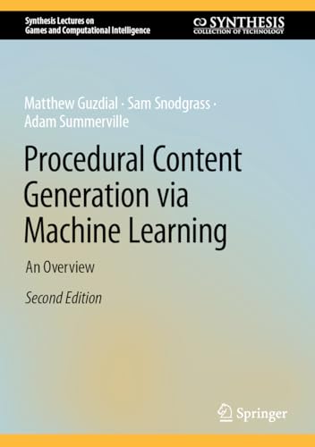 9783031847554: Procedural Content Generation via Machine Learning: An Overview (Synthesis Lectures on Games and Computational Intelligence)