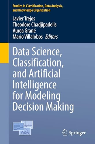 9783031858697: Data Science, Classification, and Artificial Intelligence for Modeling Decision Making (Studies in Classification, Data Analysis, and Knowledge Organization)