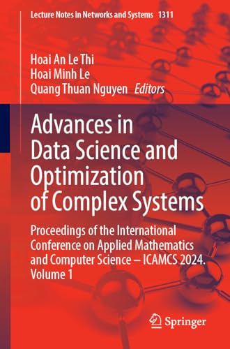 9783031906053: Advances in Data Science and Optimization of Complex Systems: Proceedings of the International Conference on Applied Mathematics and Computer Science ... 1311 (Lecture Notes in Networks and Systems)