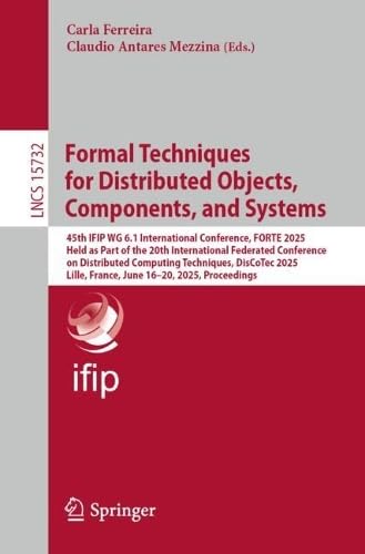 Immagine dell'editore per Formal Techniques for Distributed Objects, Components, and Systems: 45th IFIP WG 6.1 International Conference, FORTE 2025, Held as Part of the 20th ... (Lecture Notes in Computer Science, 15732) venduto da California Books