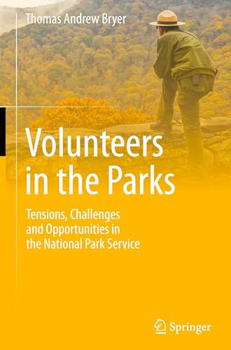 Stock image for Volunteers in the Parks: Tensions, Challenges and Opportunities in the National Park Service