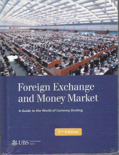 Stock image for Foreign Exchange and Money Market: A Guide to the World of Currency Dealing for sale by WorldofBooks