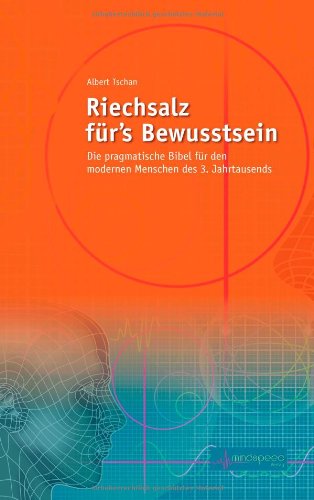 Beispielbild fr Riechsalz fr's Bewusstsein: Die pragmatische Bibel fr den modernen Menschen des 3 Jahrtausends zum Verkauf von BuchZeichen-Versandhandel