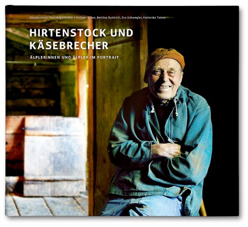 9783033023857: Hirtenstock und Ksebrecher: lplerinnen und lpler im Portrait