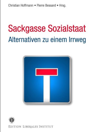 9783033027046: Sackgasse Sozialstaat – Alternativen zu einem Irrweg (Edition Liberales Institut) - James Bartholomew