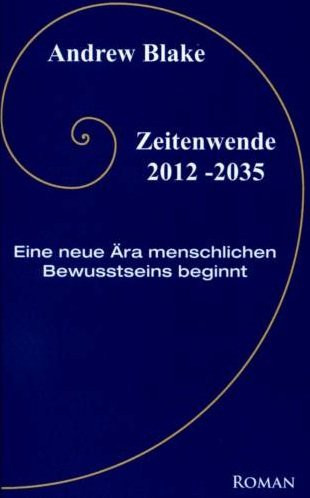 9783033028661: Zeitenwende 2012-2035: Zeitfenster in eine neue ra menschlichen Bewutseins ...