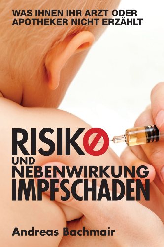9783033037533: Risiko und Nebenwirkung Impfschaden: Was Ihnen Ihr Arzt oder Apotheker nicht erzaehlt
