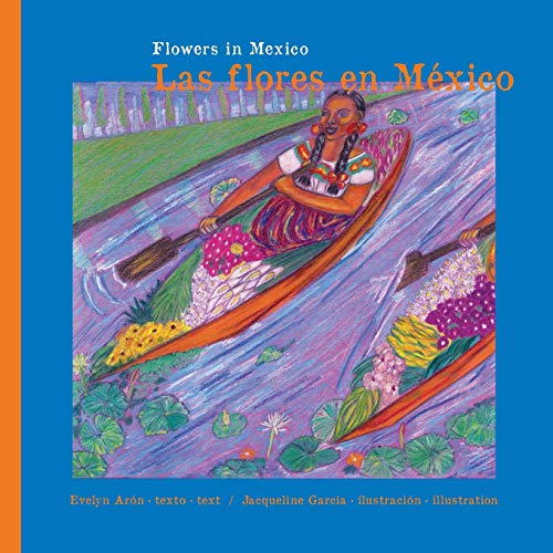 Imagen de archivo de Flowers in Mexico. Las Flores en Mxico.: Flowers in Mexico. Las Flores en Mxico. a la venta por Book Deals