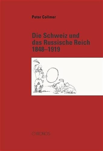 Beispielbild fr Die Schweiz und das Russische Reich 1848-1919: Geschichte einer europäischen Verflechtung zum Verkauf von WorldofBooks
