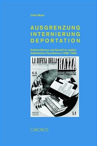 Beispielbild fr Ausgrenzung, Internierung, Deportation : Antisemitismus und Gewalt im spten italienischen Faschismus (1938-1945). zum Verkauf von Versandantiquariat Schfer