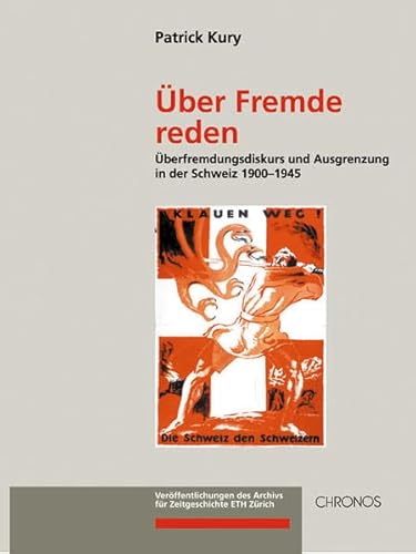 9783034006460: ber Fremde reden: berfremdungsdiskurs und Ausgrenzung in der Schweiz 1900-1945