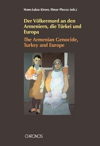 Beispielbild fr Der Vlkermord an den Armeniern, die Trkei und Europa The Armenian Genocide, Turkey and Europe zum Verkauf von Fachbuch-Versandhandel