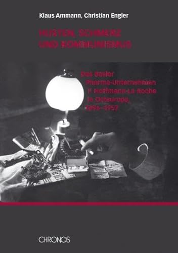 9783034007917: Husten, Schmerz und Kommunismus: Das Basler Pharma-Unternehmen F. Hoffmann-La Roche in Osteuropa, 1896 1957
