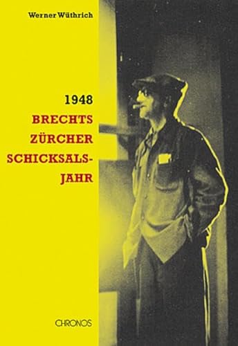 9783034008129: 1948 - Brechts Zrcher Schicksalsjahr