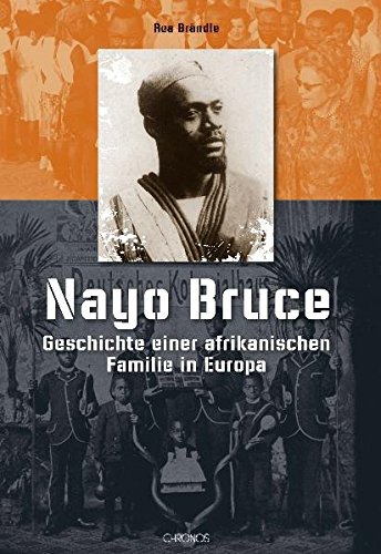Stock image for Nayo Bruce: Geschichte Einer Afrikanischen Familie In Europa for sale by Revaluation Books