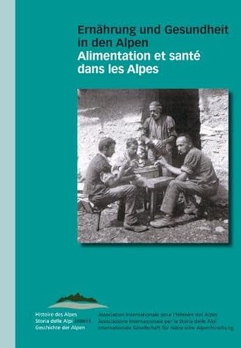 Beispielbild fr Ernhrung und Gesundheit in den Alpen Alimentation et sant dans les alpes zum Verkauf von BuchZeichen-Versandhandel