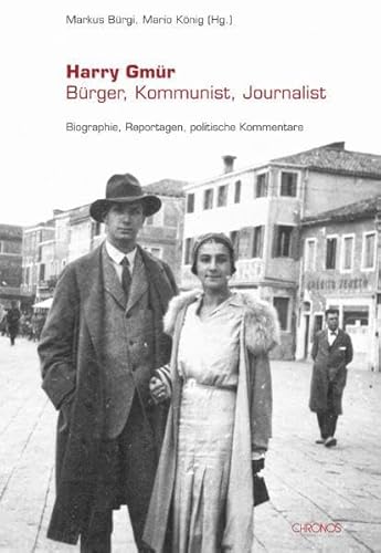 Imagen de archivo de Harry Gmr - Brger, Kommunist, Journalist: Biographie, Reportagen, politische Kommentare a la venta por medimops