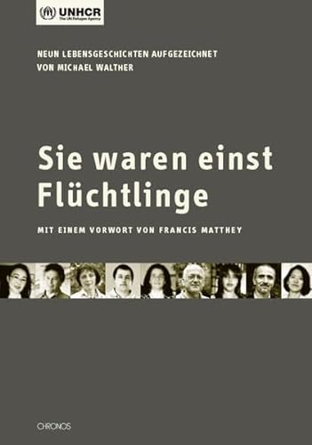 Stock image for Sie waren einst Flchtlinge: Neun Lebensgeschichten. for sale by INGARDIO