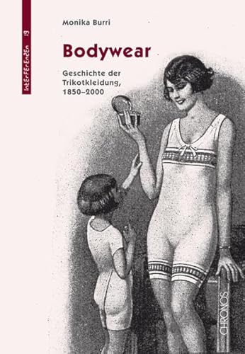 Beispielbild fr Bodywear: Geschichte der Trikotkleidung, 1850-2000 zum Verkauf von Fachbuch-Versandhandel