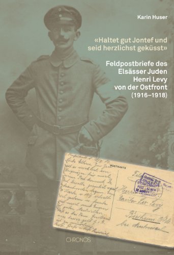 9783034012300: Haltet gut Jontef und seid herzlichst geksst: Feldpostbriefe des Elssser Juden Henri Levy von der Ostfront (1916-1918)