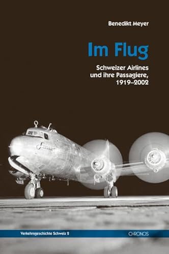9783034012386: Im Flug: Schweizer Airlines und ihre Passagiere, 1919-2002