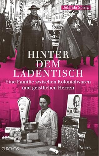 Beispielbild fr Hinter dem Ladentisch: Eine Familie zwischen Kolonialwaren und gesitlichen Herren zum Verkauf von medimops