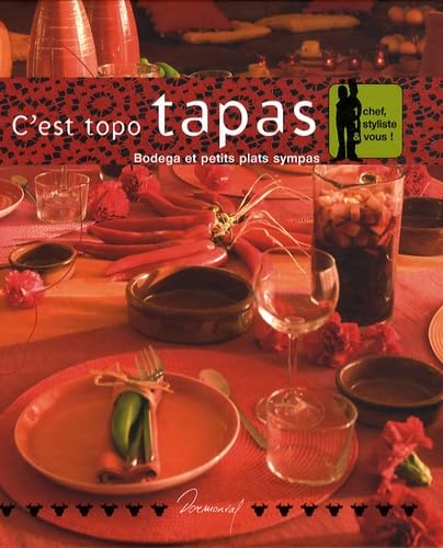 Beispielbild fr C'est topo tapas : Bodega et petits plats sympas zum Verkauf von Ammareal