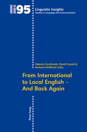 From International to Local English â€“ And Back Again (Linguistic Insights) (9783034300117) by Facchinetti, Roberta; Crystal, David; Seidlhofer, Barbara