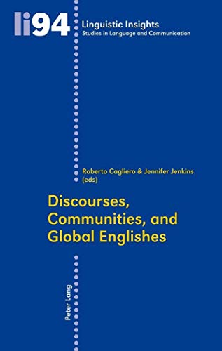 9783034300124: Discourses, Communities, and Global Englishes: 94 (Linguistic Insights: Studies in Language and Communication)