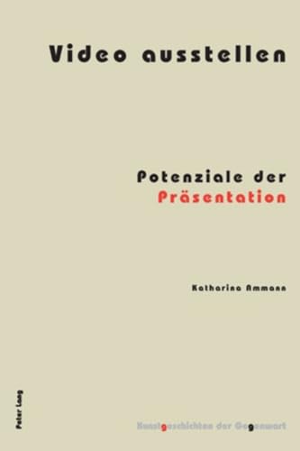 Stock image for Video ausstellen : Potenziale der Praesentation for sale by Ria Christie Collections