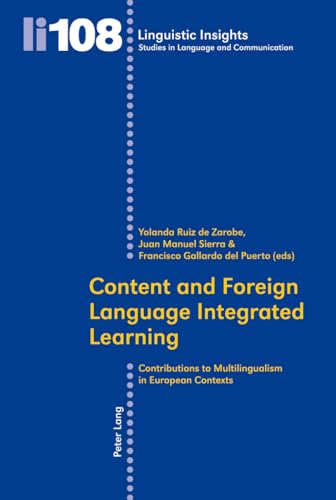 Imagen de archivo de Content and Foreign Language Integrated Learning: Contributions to Multilingualism in European Contexts (Linguistic Insights) a la venta por Mispah books