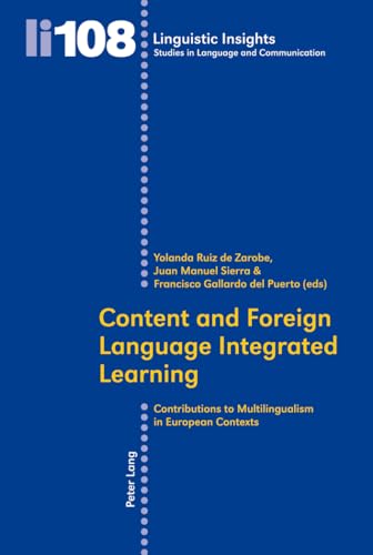 Stock image for Content and Foreign Language Integrated Learning: Contributions to Multilingualism in European Contexts (Linguistic Insights) for sale by Mispah books