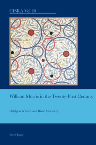 Beispielbild fr William Morris in the Twenty-First Century (Cultural Interactions: Studies in the Relationship between the Arts) zum Verkauf von Saint Georges English Bookshop