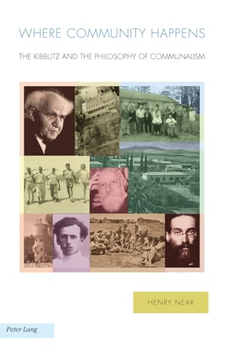 Imagen de archivo de Where Community Happens: The Kibbutz and the Philosophy of Communalism (Ralahine Utopian Studies) a la venta por Tall Stories BA