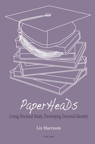 9783034302104: PaperHeaDs: Living Doctoral Study, Developing Doctoral Identity