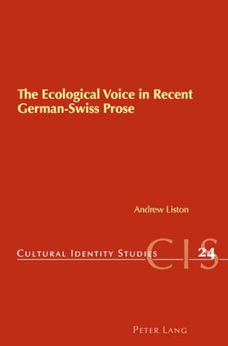 Beispielbild fr The Ecological Voice in Recent German-Swiss Prose (Cultural Identity Studies) zum Verkauf von Books From California