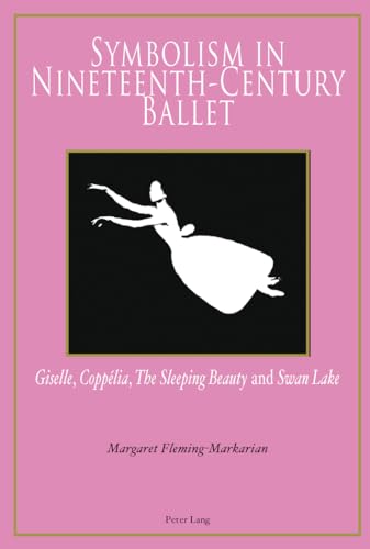 Beispielbild fr Symbolism in Nineteenth-Century Ballet (Paperback) zum Verkauf von Grand Eagle Retail