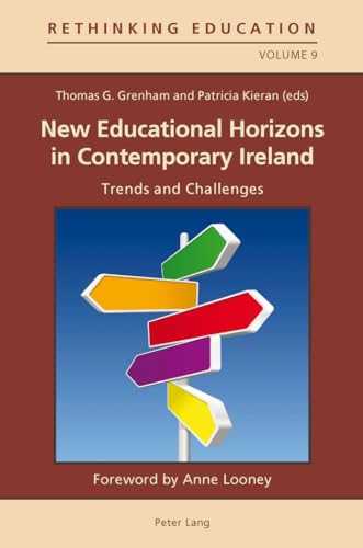 Stock image for New Educational Horizons in Contemporary Ireland: Trends and Challenges (Rethinking Education) for sale by PsychoBabel & Skoob Books