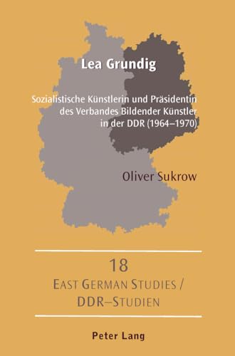 Beispielbild fr Lea Grundig : Sozialistische Kuenstlerin und Praesidentin des Verbandes Bildender Kuenstler in der DDR (1964-1970) zum Verkauf von Ria Christie Collections