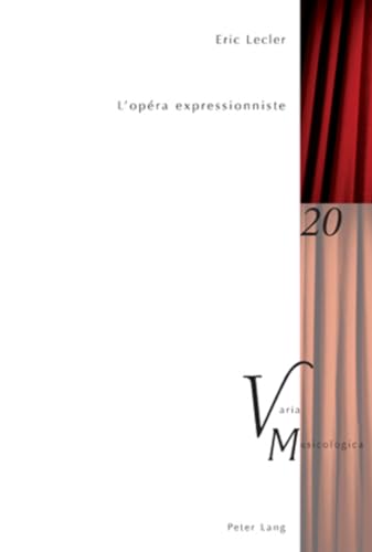 9783034303132: L'opra expressionniste: 20 (Varia Musicologica)