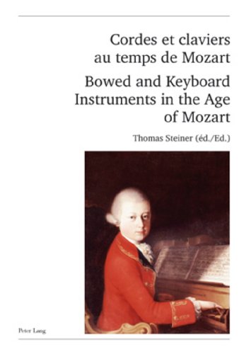 Stock image for Cordes et claviers au temps de Mozart - Bowed and Keyboard Instruments in the Age of Mozart: Actes des Rencontres Internationales 'harmoniques', . II) (English, French and German Edition) for sale by Powell's Bookstores Chicago, ABAA