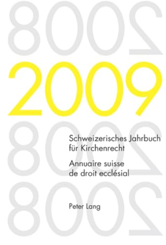 Stock image for Schweizerisches Jahrbuch fr Kirchenrecht. Band 14 (2009)- Annuaire suisse de droit ecclsial. Volume 14 (2009): Herausgegeben im Auftrag der . Annuaire suisse de droit ecclsial, Band 14) for sale by Antiquariat BuchX