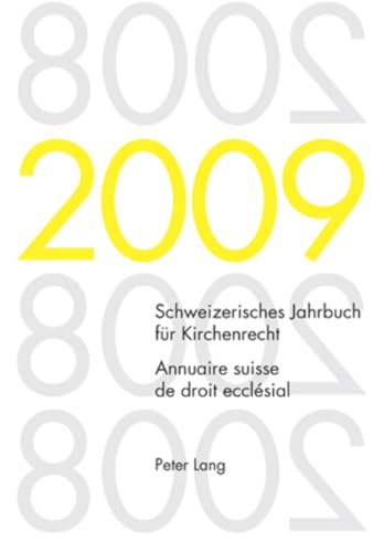 9783034304184: Schweizerisches Jahrbuch Fuer Kirchenrecht. Band 14 (2009)- Annuaire Suisse de Droit Ecclsial. Volume 14 (2009): Herausgegeben Im Auftrag Der ... Jahrbuch Fuer Kirchenrecht / Annuaire Suisse)